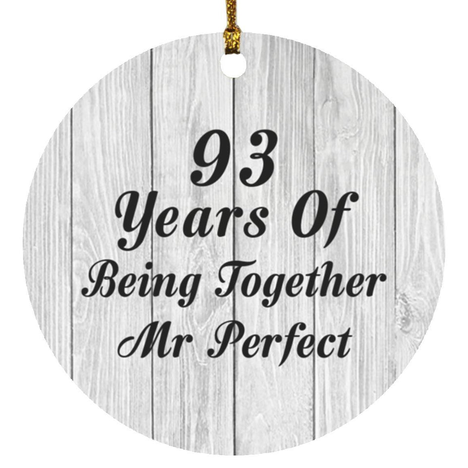 93rd Anniversary 93 Years Of Being Mr Perfect - Circle Ornament F