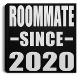 Roommate Since 2020 - Canvas Square