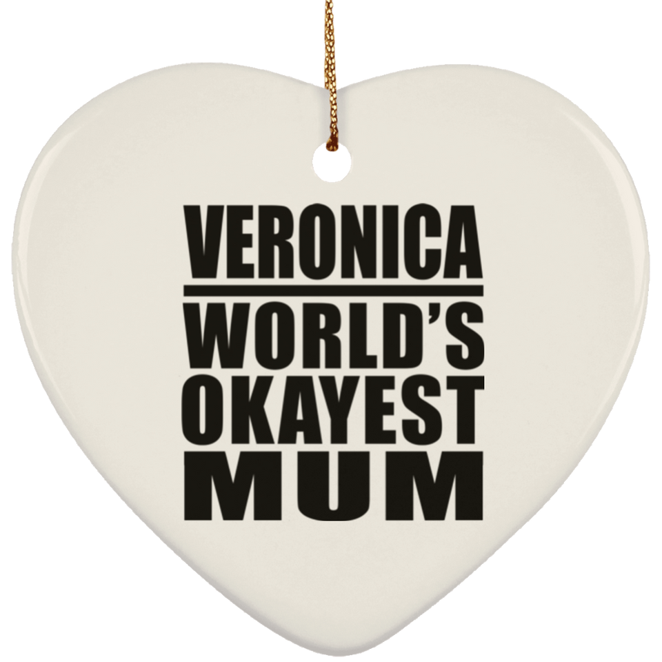 Veronica World's Okayest Mum - Heart Ornament