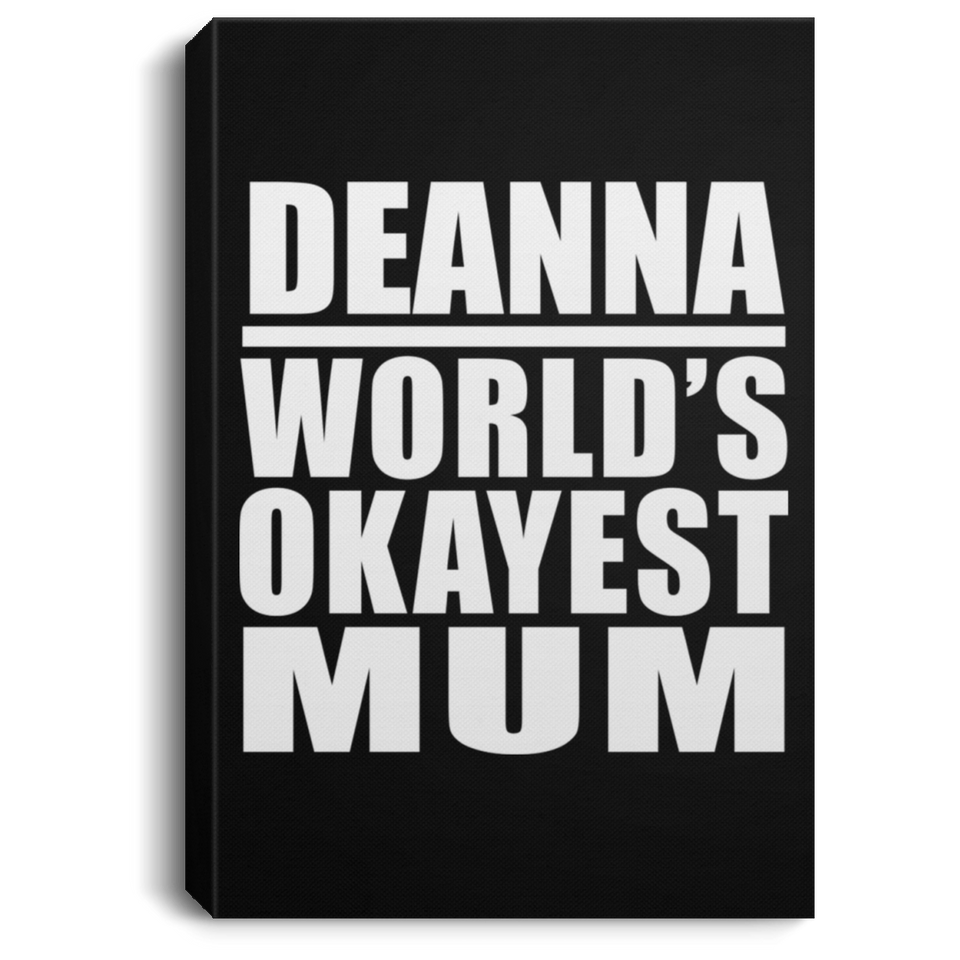 Deanna World's Okayest Mum - Canvas Portrait