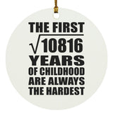 104th Birthday Square Root of 10816 Years of Childhood - Circle Ornament