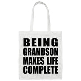 Being Grandson Makes Life Complete - Tote Bag White