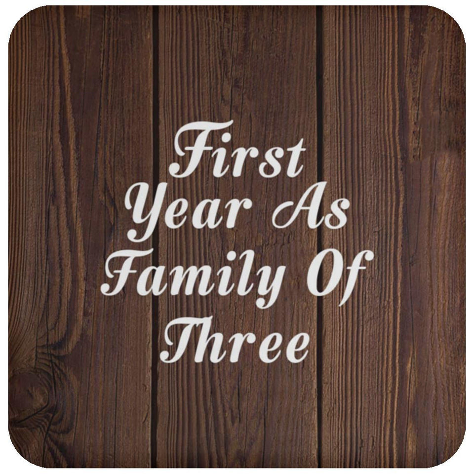 First Year As Family Of Three - Drink Coaster D