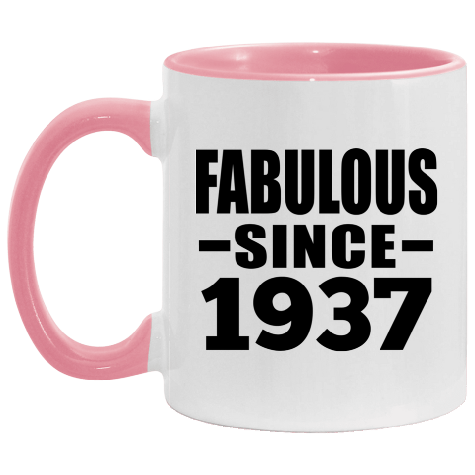 87th Birthday Fabulous Since 1937 - 11oz Accent Mug Pink