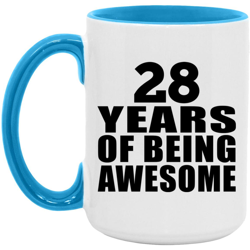 28th Birthday 28 Years Of Being Awesome - 15oz Accent Mug Blue