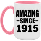 109th Birthday Amazing Since 1915 - 15oz Accent Mug Pink