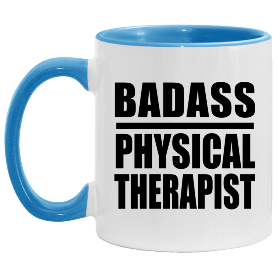 Badass Physical Therapist - 11oz Accent Mug Blue