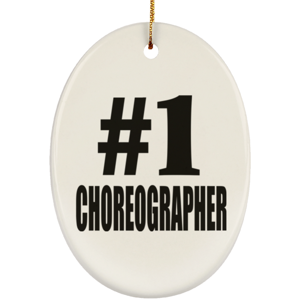 Number One #1 Choreographer - Oval Ornament