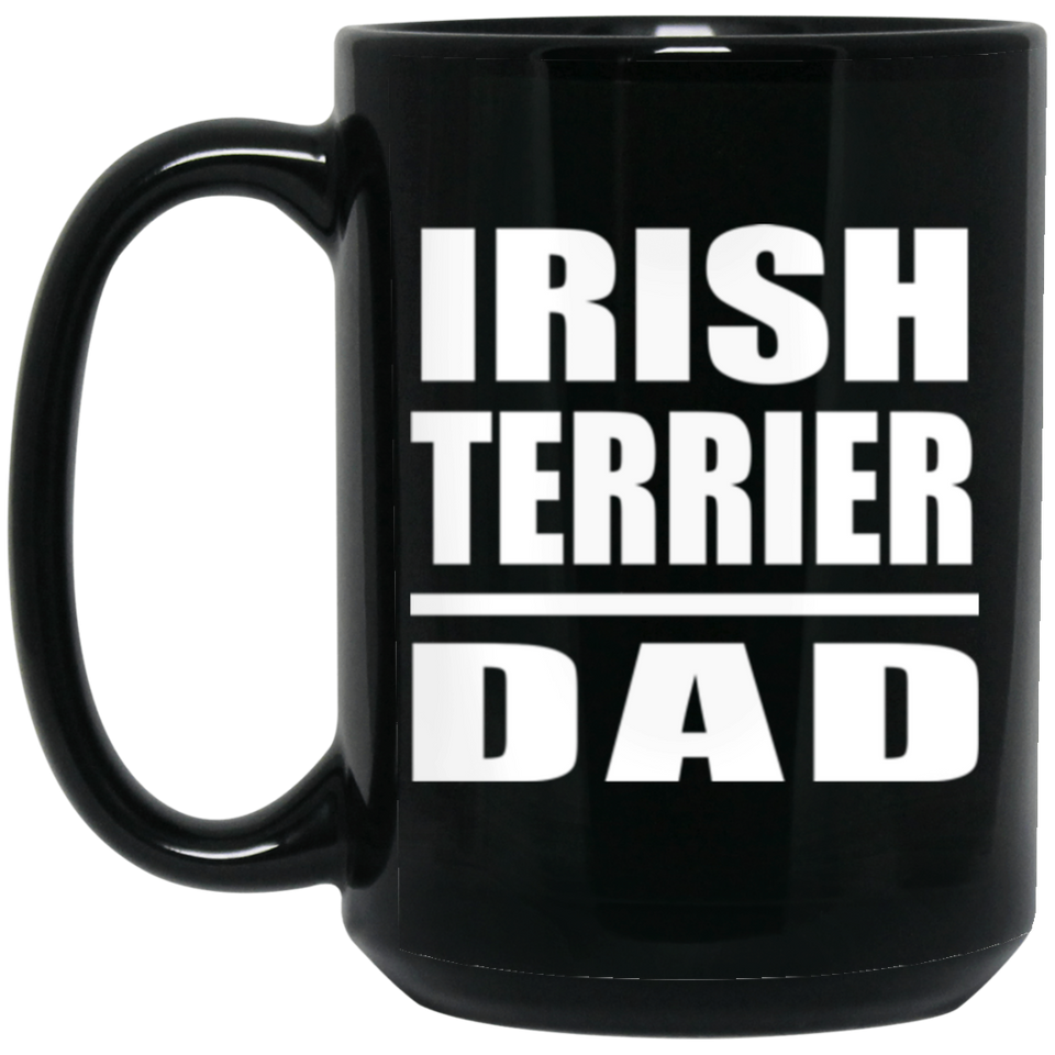 Irish Terrier Dad - 15oz Coffee Mug Black