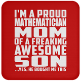 Proud Mathematician Mom Of Awesome Son - Drink Coaster