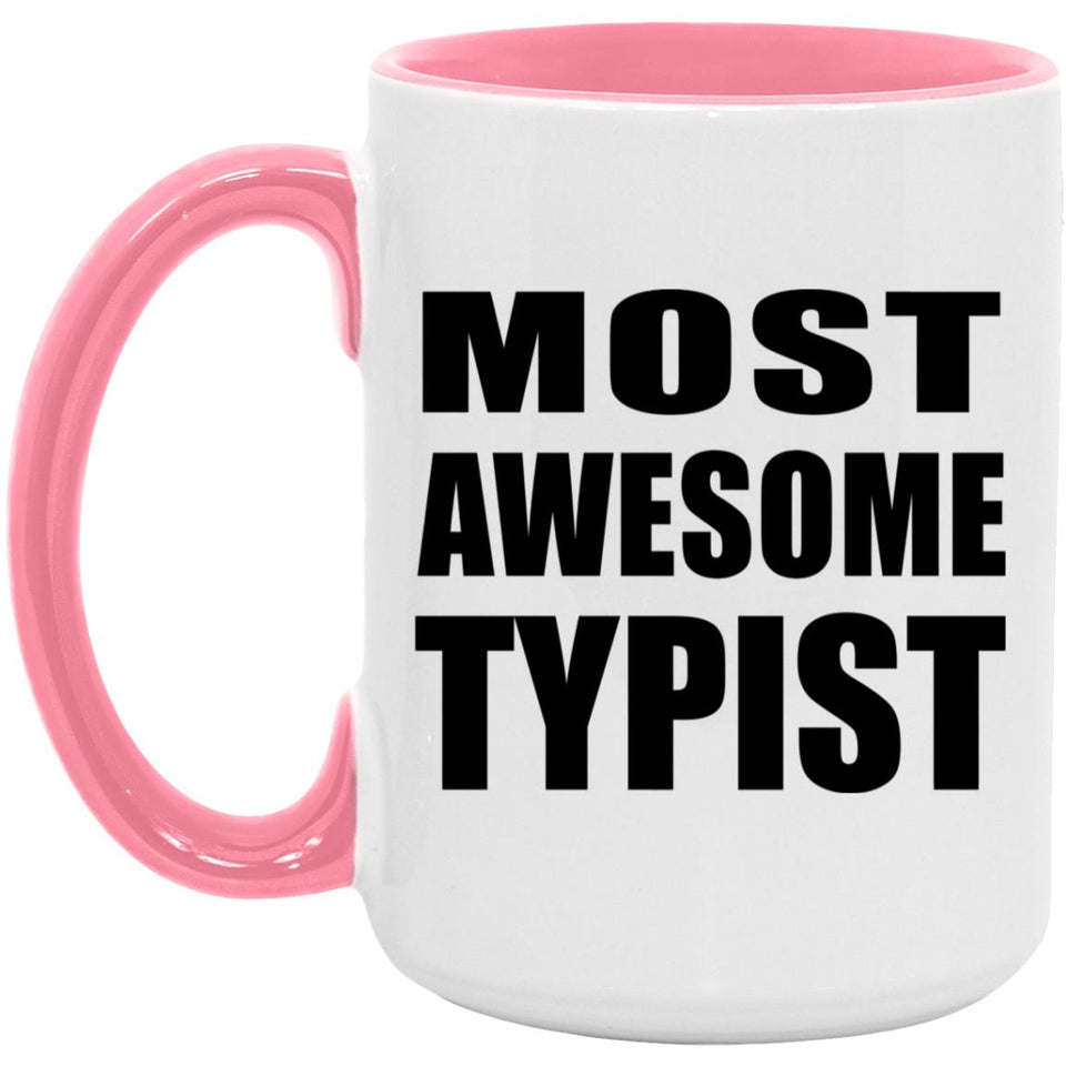 Most Awesome Typist - 15oz Accent Mug Pink
