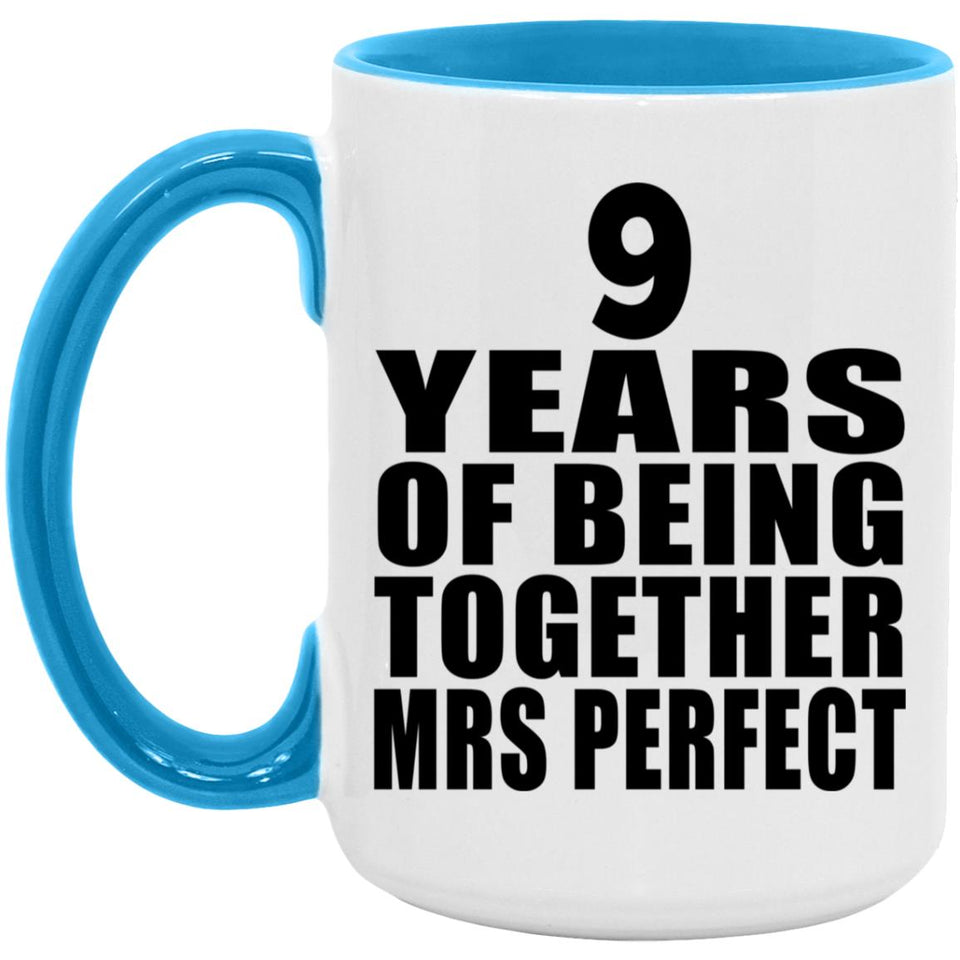 9th Anniversary 9 Years Of Being Mrs Perfect - 15oz Accent Mug Blue