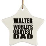 Walter World's Okayest Dad - Star Ornament