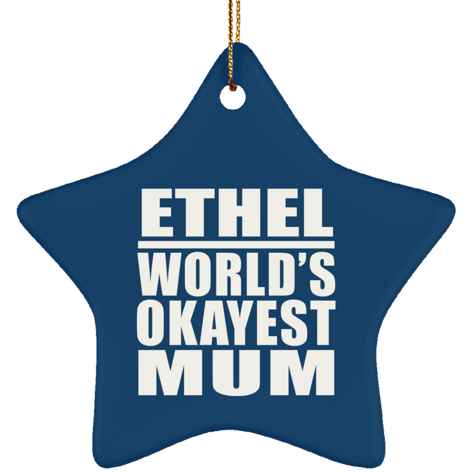 Ethel World's Okayest Mum - Star Ornament