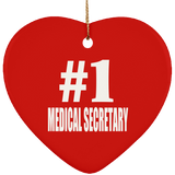 Number One #1 Medical Secretary - Heart Ornament