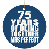 75th Anniversary 75 Years Of Being Mrs Perfect - Circle Ornament