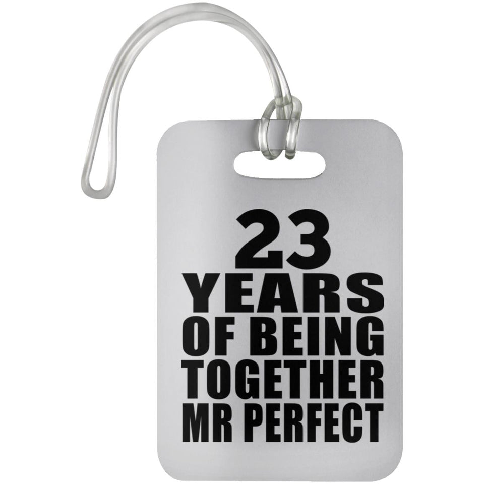 23rd Anniversary 23 Years Of Being Mr Perfect - Luggage Bag Tag