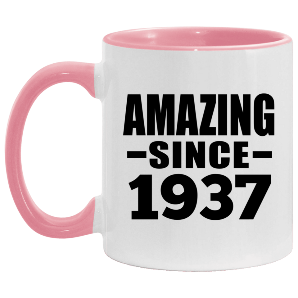 87th Birthday Amazing Since 1937 - 11oz Accent Mug Pink