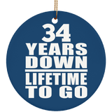 34th Anniversary 34 Years Down Lifetime To Go - Circle Ornament
