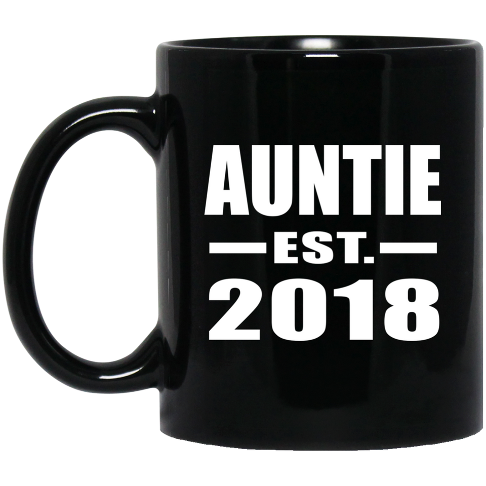 Auntie Established EST. 2018 - 11 Oz Coffee Mug Black