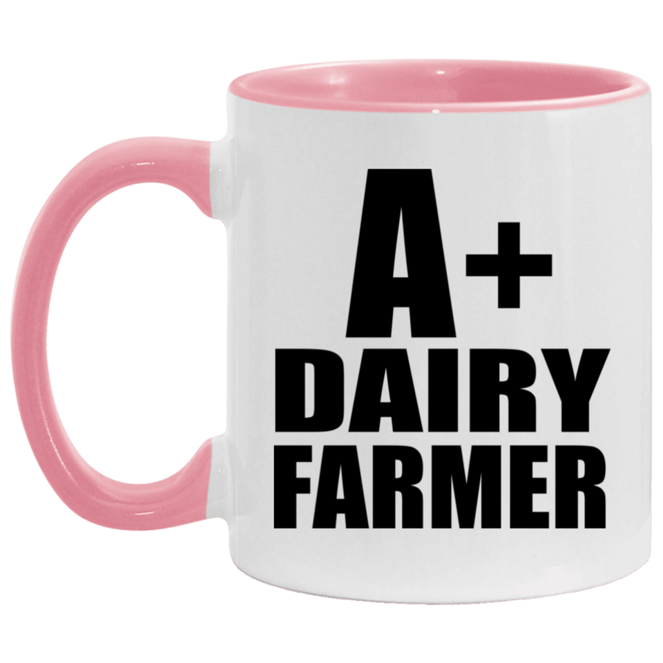 A+ Dairy Farmer - 11oz Accent Mug Pink