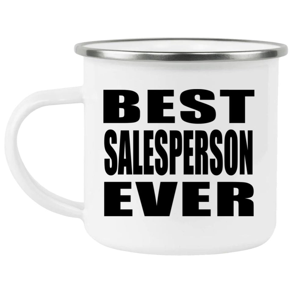 Best Salesperson Ever - 12oz Camping Mug