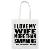 I Love My Wife More Than Swimming - Tote Bag White