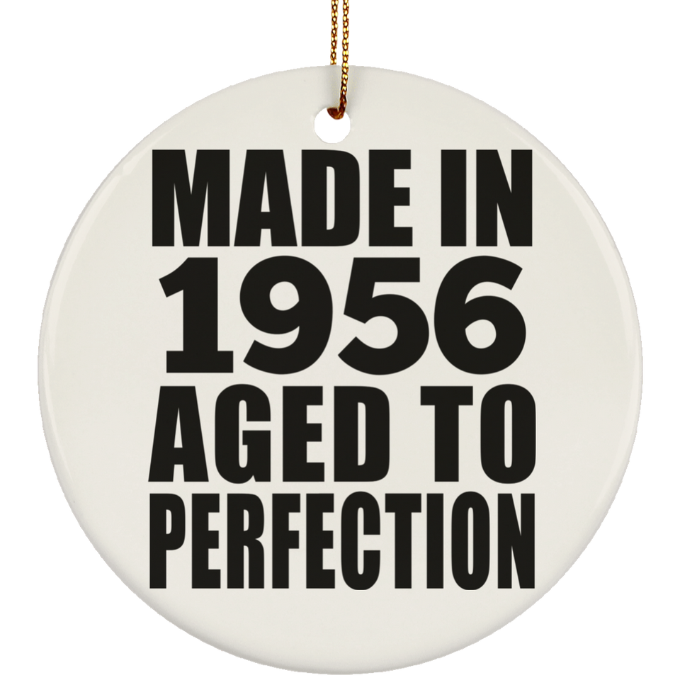 68th Birthday Made In 1956 Aged to Perfection - Circle Ornament
