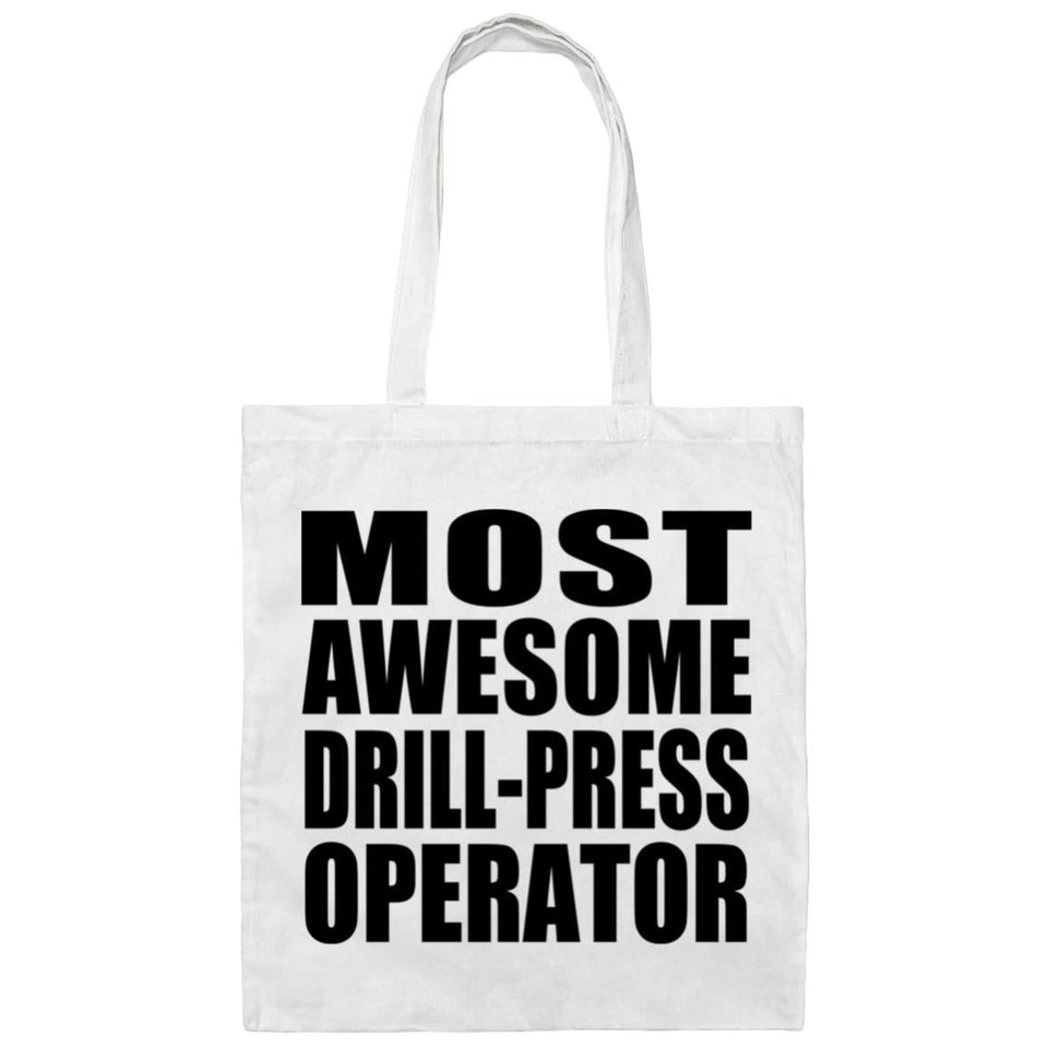 Most Awesome Drill-Press Operator - Tote Bag White