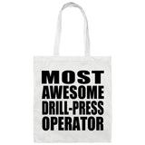 Most Awesome Drill-Press Operator - Tote Bag White