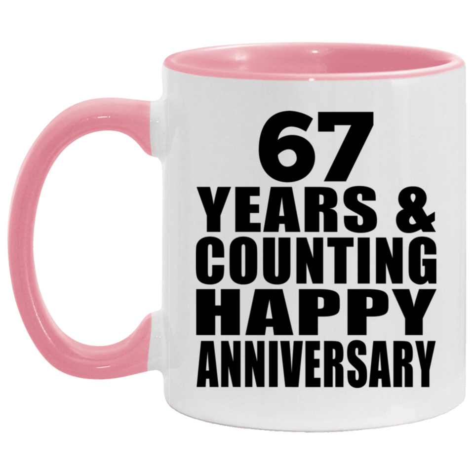 Happy 67th Anniversary 67 Years & Counting - 11oz Accent Mug Pink