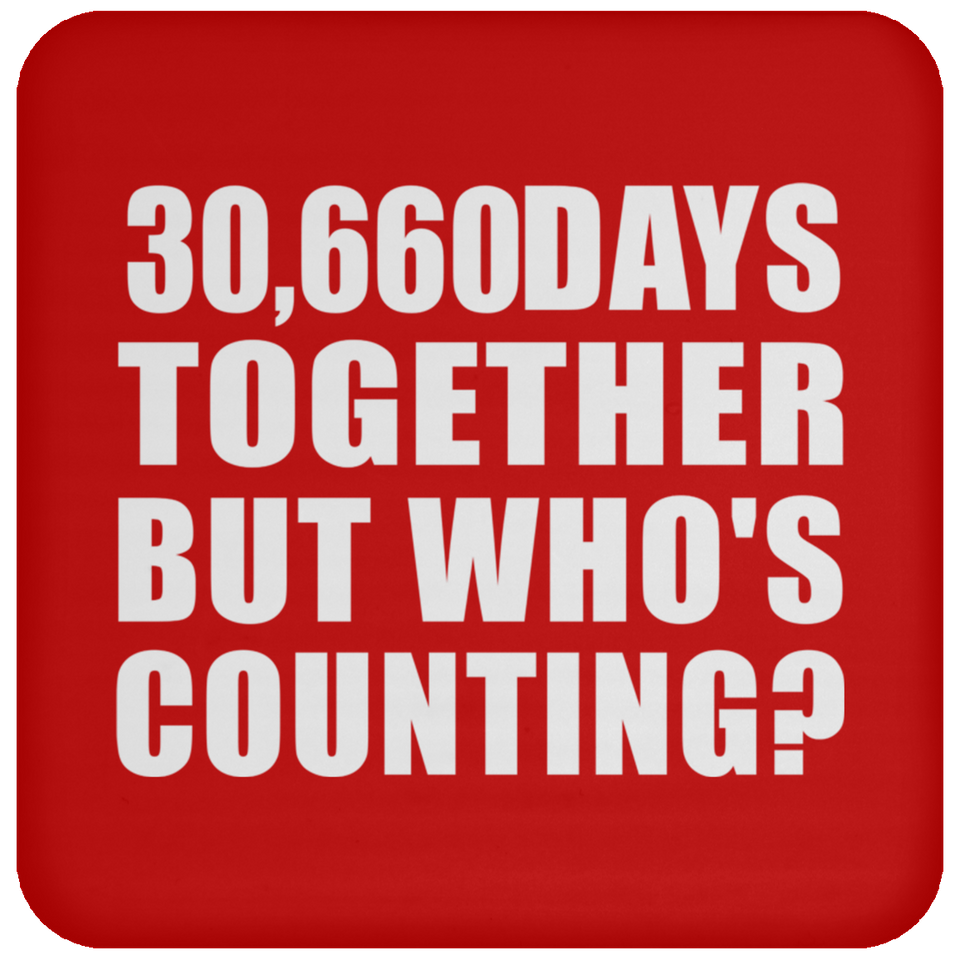 84th Anniversary 30,660 Days Together But Who's Counting - Drink Coaster