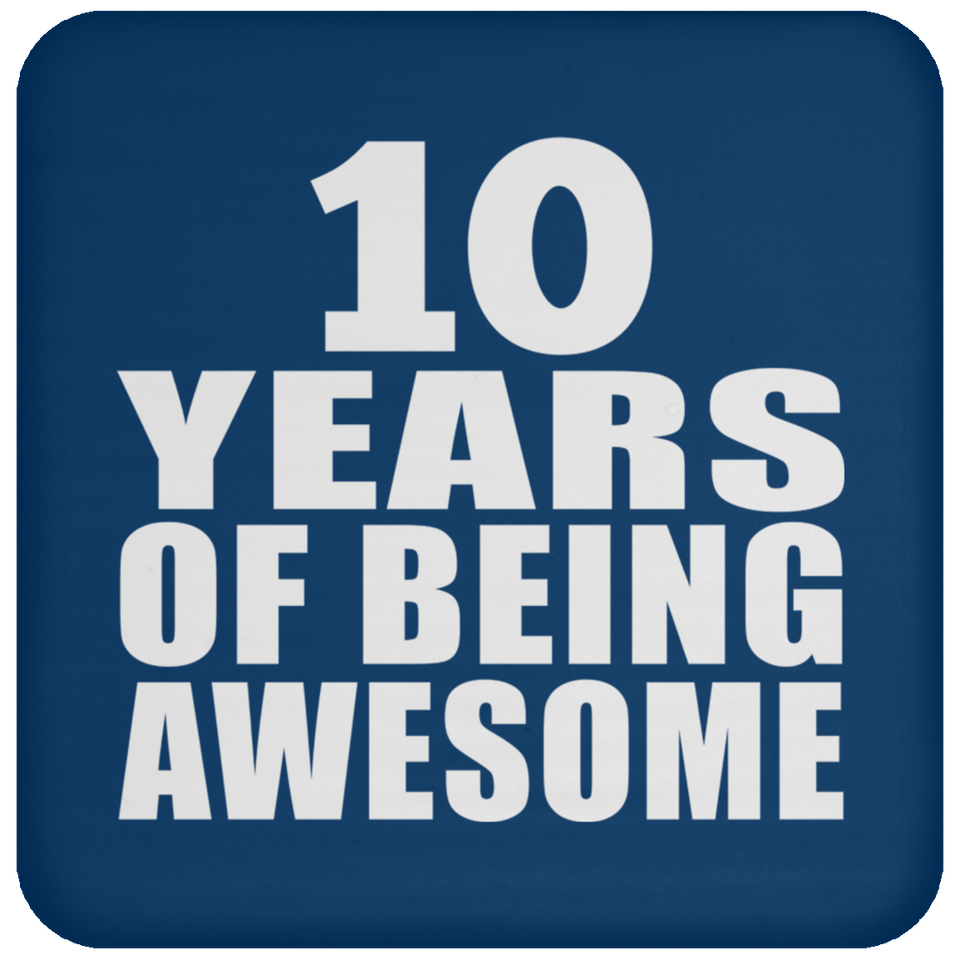 10th Birthday 10 Years Of Being Awesome - Drink Coaster
