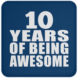 10th Birthday 10 Years Of Being Awesome - Drink Coaster