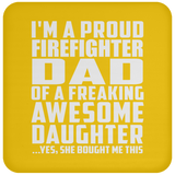 Proud Firefighter Dad Of Awesome Daughter - Drink Coaster