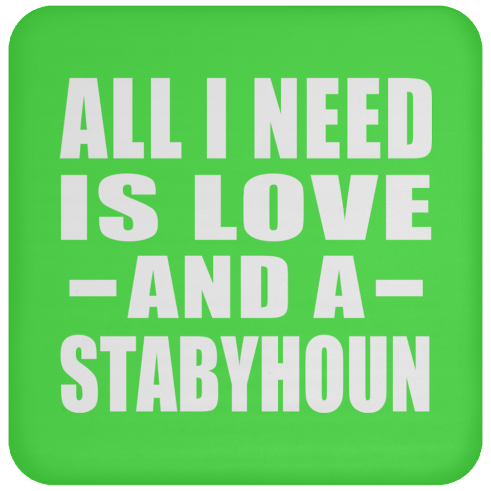 All I Need Is Love And A Stabyhoun - Drink Coaster