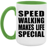 Speed Walking Makes Life Special - 15oz Accent Mug Green