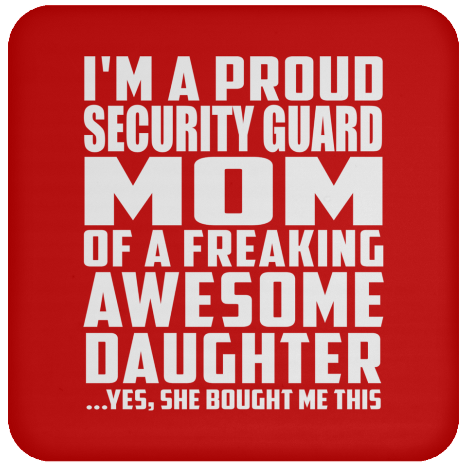 Proud Security Guard Mom Of Awesome Daughter - Drink Coaster