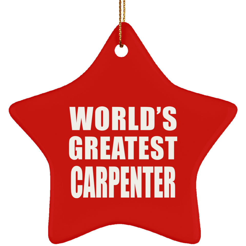 World's Greatest Carpenter - Star Ornament