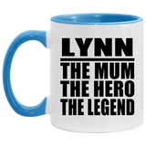 Lynn The Mum The Hero The Legend - 11oz Accent Mug Blue