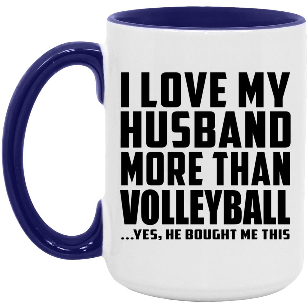 I Love My Husband More Than Volleyball - 15oz Accent Mug Purple