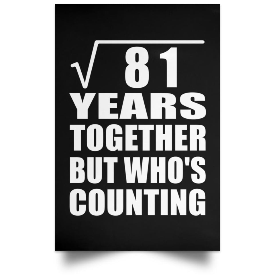 9th Anniversary Square Root of 81 Years Who's Counting - Poster Portrait