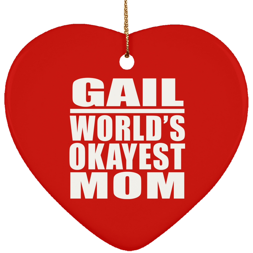Gail World's Okayest Mom - Heart Ornament