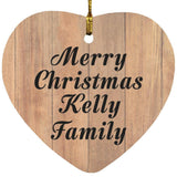 Merry Christmas Kelly Family - Heart Ornament C