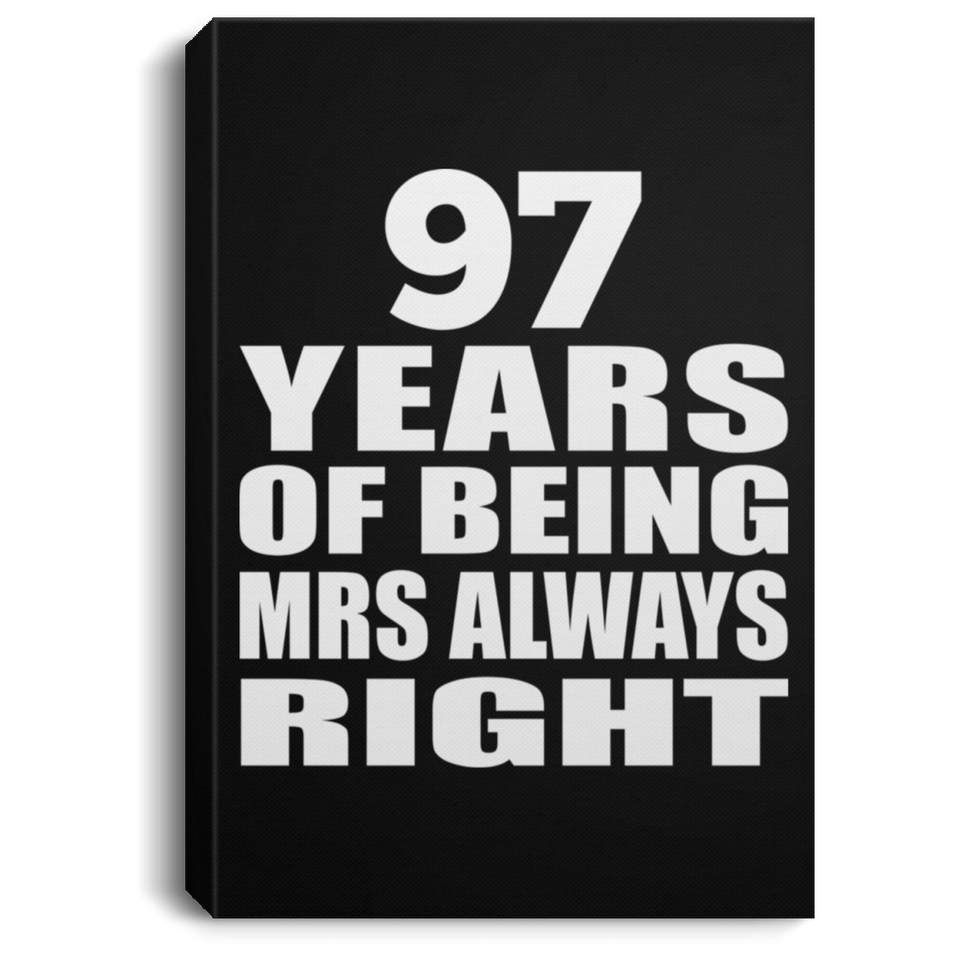 97th Anniversary 97 Years of Being Mrs Always Right - Canvas Portrait