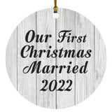 Our First Christmas Married 2022 - Circle Ornament F