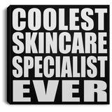 Coolest Skincare Specialist Ever - Canvas Square