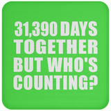 86th Anniversary 31,390 Days Together But Who's Counting - Drink Coaster