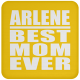 Arlene Best Mom Ever - Drink Coaster