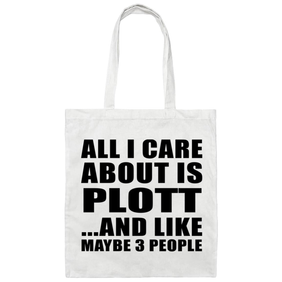 All I Care About Is Plott - Tote Bag White